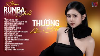 THƯƠNG LY BIỆT RUMBA, LIÊN KHÚC ALBUM RUMBA HAY NHẤT 2024   NHẠC RUMBA HOT TREND