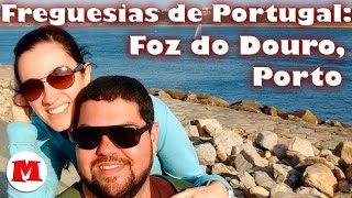 Freguesias de Portugal: Foz do Douro - Porto | Canal Maximizar