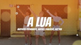 A Lua - Matheus Fernandes, Matias Damásio, Nattan | Coreografia Kass'Art