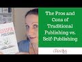 The Pros And Cons Of Traditional Publishing vs. Self-Publishing