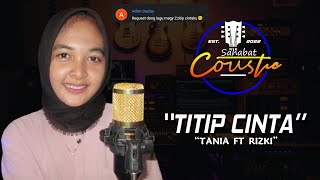 Video thumbnail of "TITIP CINTA (COVER BY TANIA)"