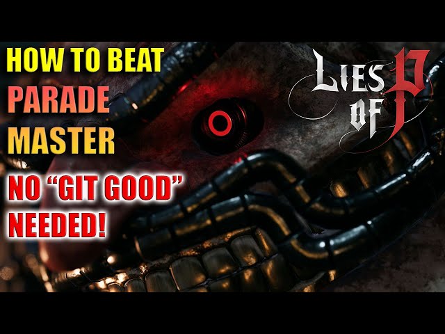 How to beat the Parade Master in Lies of P - Dot Esports