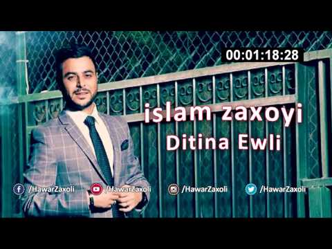 islam zaxoyi - Ditina ewli