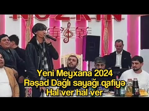 Yeni meyxana 2024 | Rəşad Dağlı sayağı qafiyə | Hal ver hal ver
