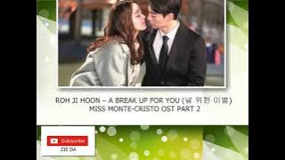 ROH JI HOON – A BREAK UP FOR YOU (널 위한 이별) MISS MONTE-CRISTO OST PART 2