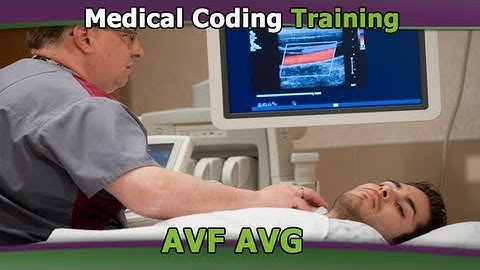 Proper Coding for AVF and AVG Creations for Hemodialysis