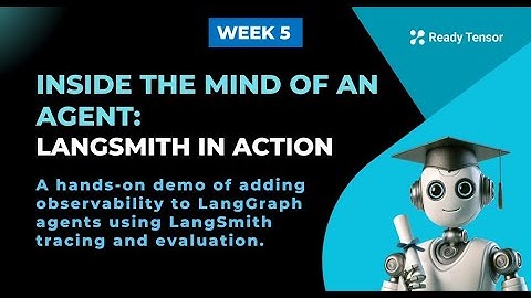 AAIDC Inside the Mind of an Agent: LangSmith in Action