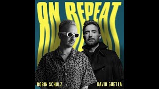 Robin Schulz & David Guetta On Repeat Extended Mix Resimi