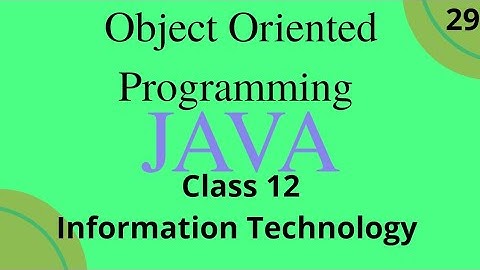 Object Oriented Programming Java class 12 information technology term 2 || Saral Programming