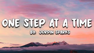One Step At A Time - Jordin Sparks (Lyrics) 🎵