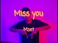 MSET - MISS YOU (PROD.PAIN6)