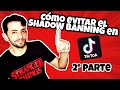 Cómo evitar el Shadow Banning en TikTok 2° parte