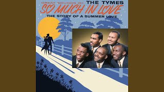 Vignette de la vidéo "The Tymes - So Much In Love"