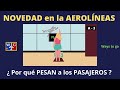 ¿ QUE ES ESTO ?: ¿ Por qué las aerolíneas ahora pesan a los pasajeros antes de embarcar ?