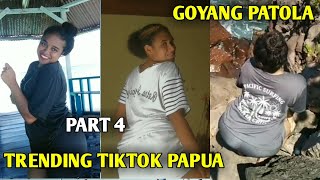 TIKTOK PAPUA VIRAL COMPILATION | PATOLA TRENDING