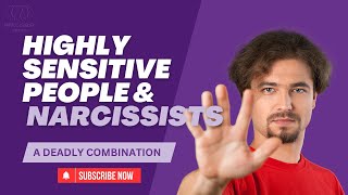 Why Highly Sensitive People Attract Narcissists