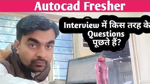 Autocad fresher interview Questions |