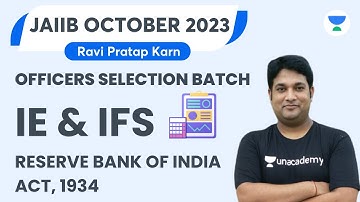 IE and IFS | Reserve Bank of India Act, 1934 | JAIIB October 2023 Exam | Ravi Pratap Karn