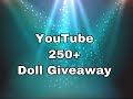 250 Subscribers Dolly Giveaway