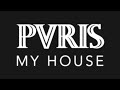 PVRIS - My House (Lyric Video)