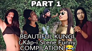 BEAUTIFUL KUNGI ( Kâp-i Funny Scene COMPILATION 😂😂)