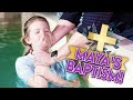 Maya gets baptized