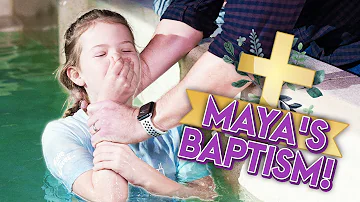 Maya Gets Baptized!
