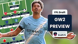 FPL Draft GW2 Preview - Patience is a Virtue