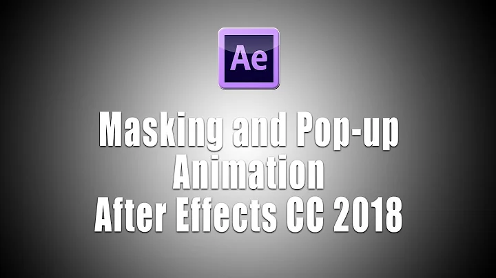Basics of masking and Pop up animation in After Effects CC 2018