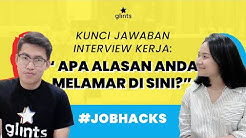 Kunci Jawaban Pertanyaan Interview Kerja: "Apa Alasan Anda Melamar di Sini?" (Job Hacks #8) - Durasi: 3.46. 