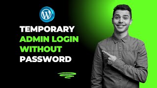 How to Give Temporary Access in WordPress | Easy Guide to Temporary User Setup