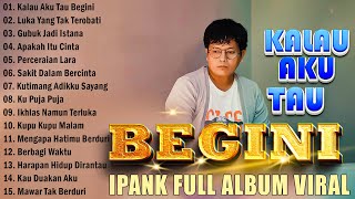 IPANK - KALAU AKU TAU BEGINI - LAGU IPANK FULL ALBUM TERBAIK VIRAL SAAT INI 2024