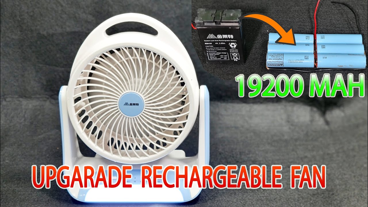 How to upgrade Rechargeable Fan to 19200mAh