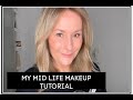 MY MID LIFE MAKEUP TUTORIAL