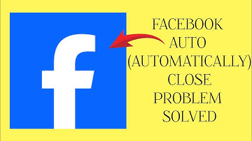 How To Solve Facebook App Auto(Automatically) Close Problem || Rsha26 Solutions