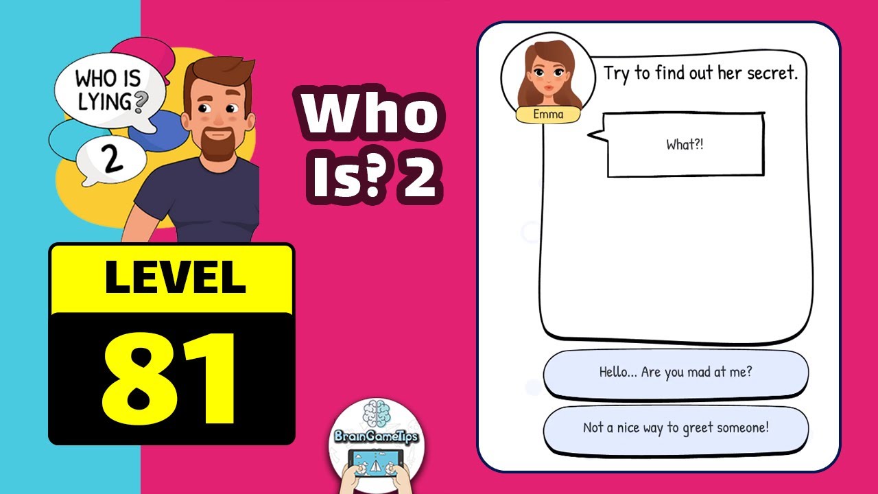 Who is? 2 Brain Puzzle & Chats - Level 81 Try To Find Out Her Secret March 10 Answer