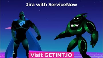 Jira ServiceNow advanced, and friendly integration