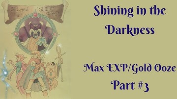 Shining in the Darkness Walkthrough - Max EXP/Gold Ooze (Part 3)