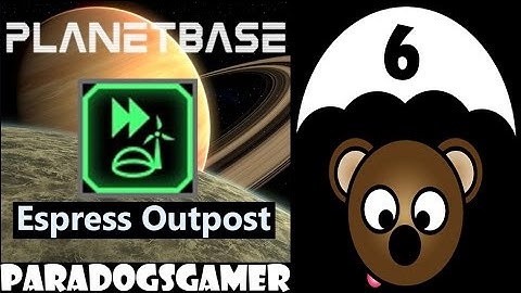 Planetbase - Express Outpost - Episode 6