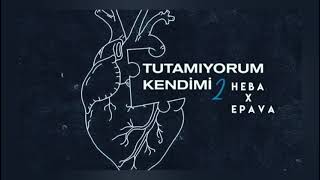 Heba & Epava Tutamıyorum kendimi 2 (Prod.BaturayMusic) Resimi