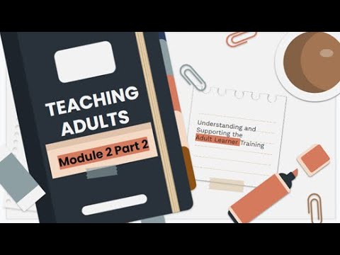 Teaching Adults: Adult Learning Theory