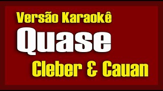 Cleber & Cauan - Quase Karaokê Versão Banda