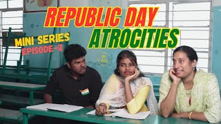 Republic day atrocities | mini series episode 2 | #trending #viral #republicday #webseries