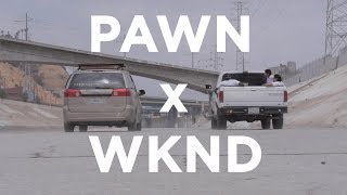 PAWN x WKND