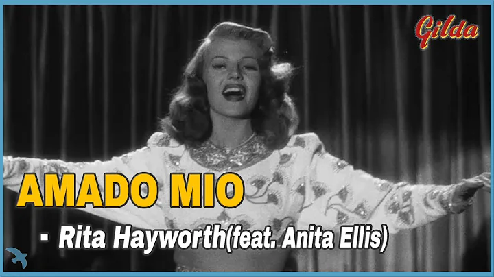 Rita Hayworth(feat. Anita Ellis) - Amado Mio  from...