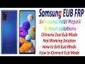 How to Connect EUB Mode & Exit All Samsung Exynos - Samsung Galaxy A21s FRP & Imei Solution