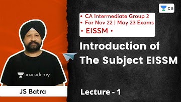 L1: Introduction of The Subject EISSM | CA Inter NOV 22/May 23 Exams | JS Batra