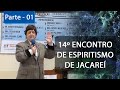 14º Encontro de Espiritismo de Jacareí (2017) - Parte 01