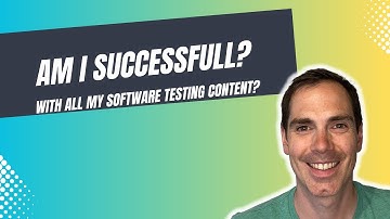 Am I Successful with my Software Testing Content? | Software Testing