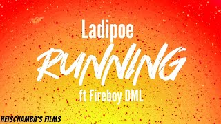 Ladipoe ft fireboy DML RUNNING Lyric video Visualizer..